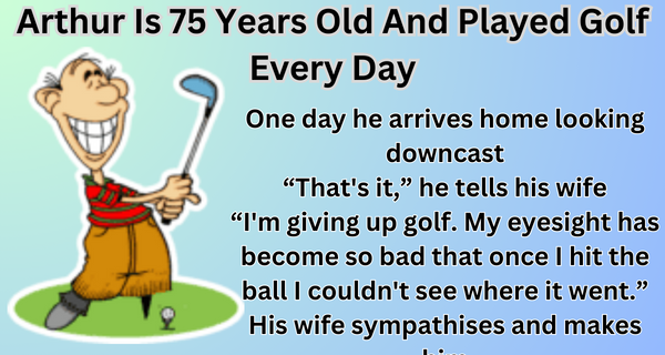 Arthur Is 75 Years Old And Played Golf Every Day - My Amazing Stuff