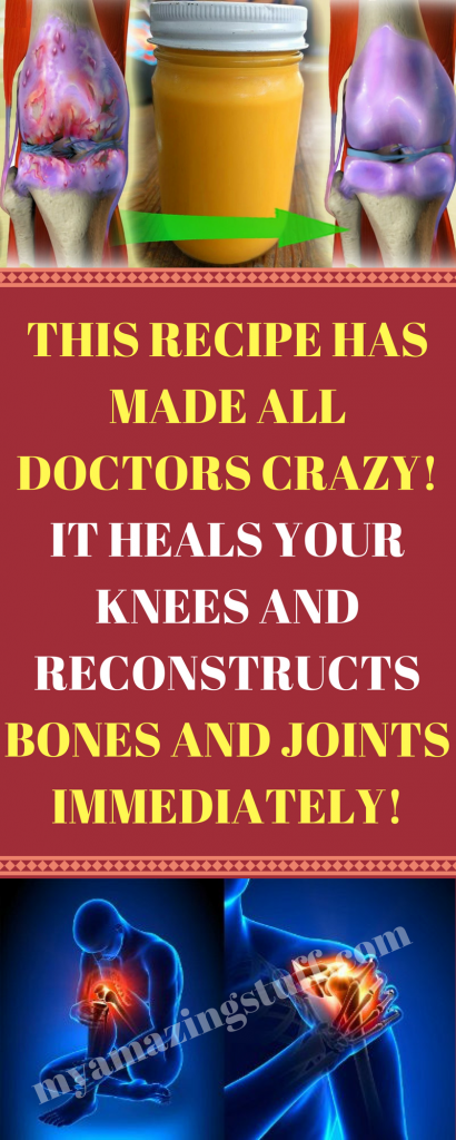 This Remedy Heals Your Knees And Reconstructs Bones And Joints