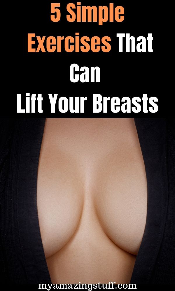 5 Simple Exercises That Can Lift Your Breasts My Amazing Stuff 3402